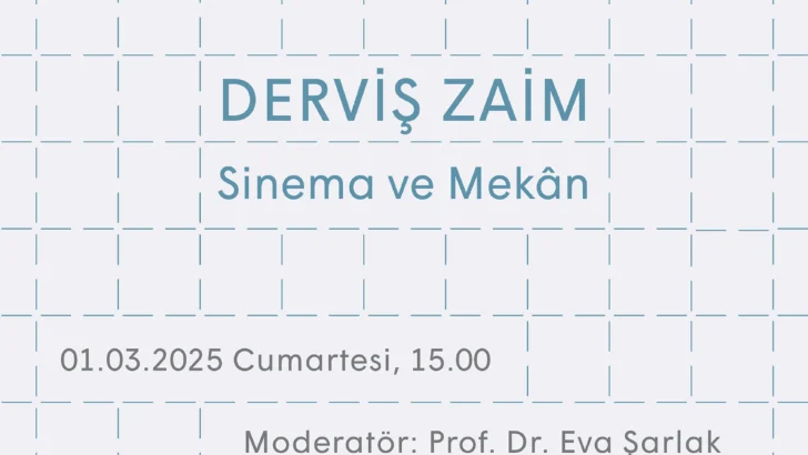 “Mekânın Üretimini Yeniden Düşünmek” Konuşma Dizisinin Dördüncü Konuğu 1 Mart’ta Derviş Zaim Olacak