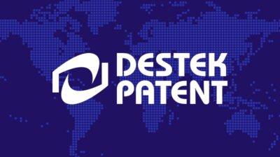 Destek Patent: “Dünyaca ünlü markanın tescil edilmemesinin bedeli ağır oldu!”
