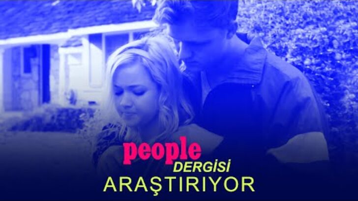 People Dergisi Araştırıyor