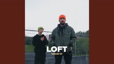 Duygusal bir haykırış: LOFT “Yardım Et”