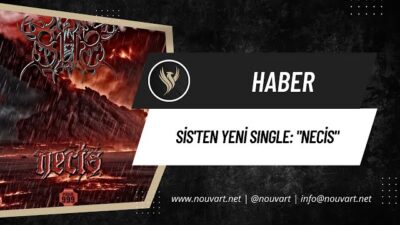 SİS’TEN YENİ SİNGLE: “NECİS”