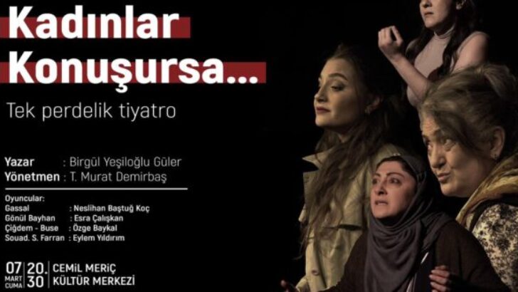 GEMLİK’TE ANLAMLI TİYATRO “KADINLAR KONUŞURSA” AYAKTA ALKIŞLANDI