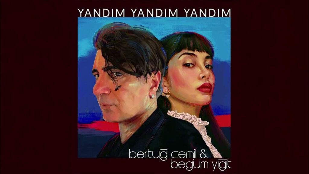BERTUĞ CEMİL’in “AKUSTİK ÖYKÜLER’inin ikinci şarkısı Begüm Yiğit düeti “Yandım Yandım Yandım”