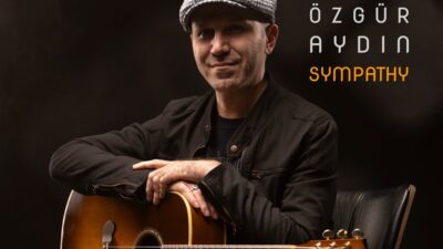 Özgür Aydın’ın “Sympathy” Albümüne Global Music Awards’tan Ödül