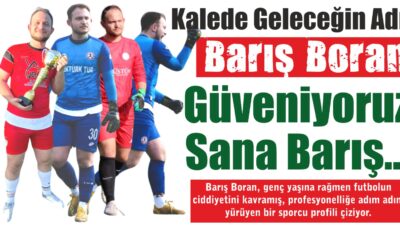 Kalede Geleceğin Adı: Barış Boran – Orhangazi Futboluna Güven Veren Genç Eldiven