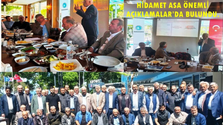 HİDAMET ASA ÖNEMLİ AÇIKLAMALAR’DA BULUNDU.
