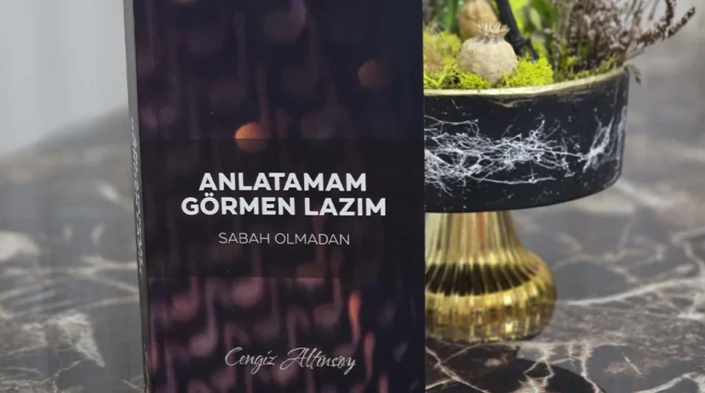 Cengiz Altınsoy’dan Şiir ve Müziği Buluşturan İlk Kitap: Anlatamam Görmen Lazım
