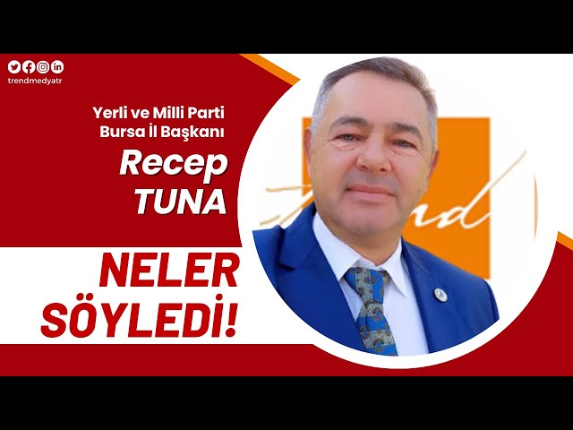 Yerli ve Milli Parti Bursa İl Başkanı Recep Tuna’dan Kurban Bayramı Mesajı: “Birliğimiz ve Kardeşliğimiz Daim Olsun”