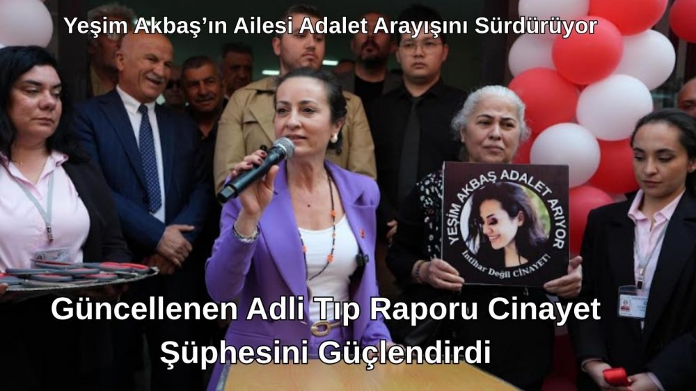 “Yeşim Akbaş İçin Adalet” — Ailenin ve Destekçilerin Çağrısı