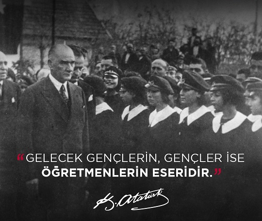 “Gelecek gençlerin, gençler ise öğretmenlerin eseridir”
