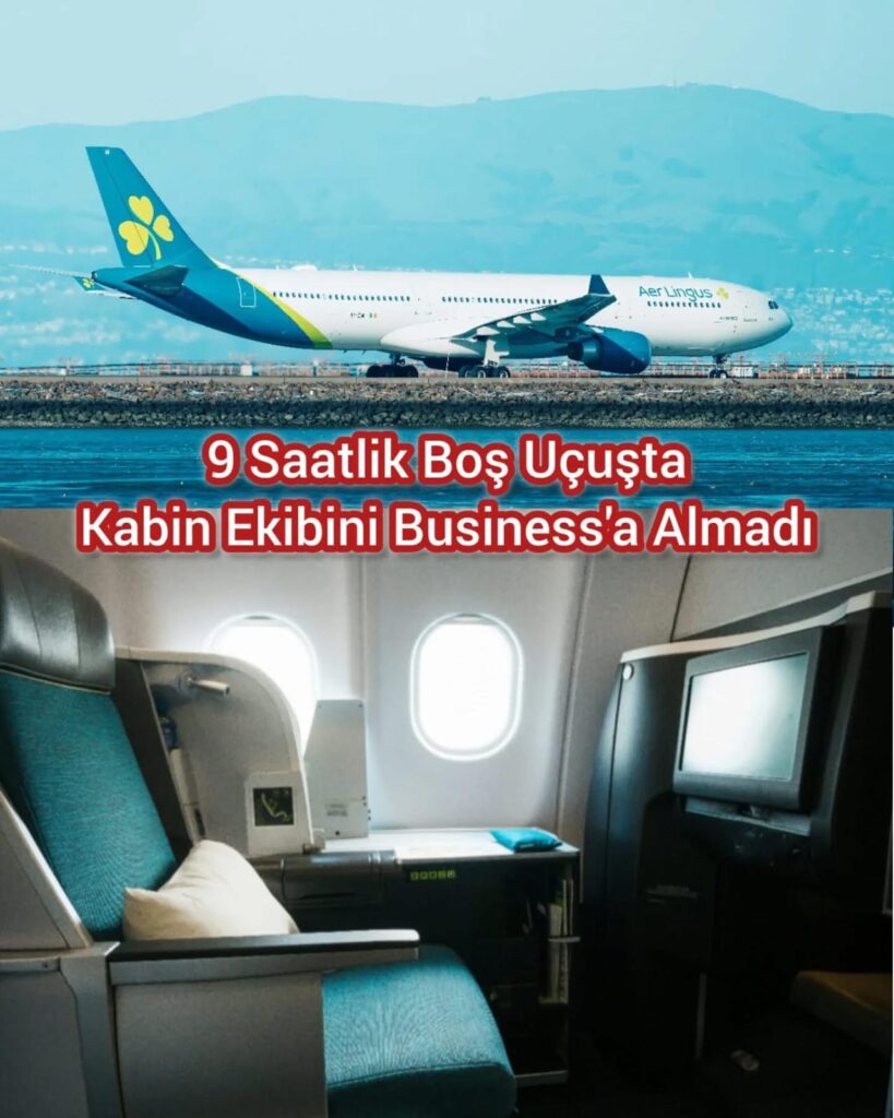 9 Saatlik Boş Uçuşta Pilot, Kabin Ekibini Business’a Almadı: Kriz Büyüdü