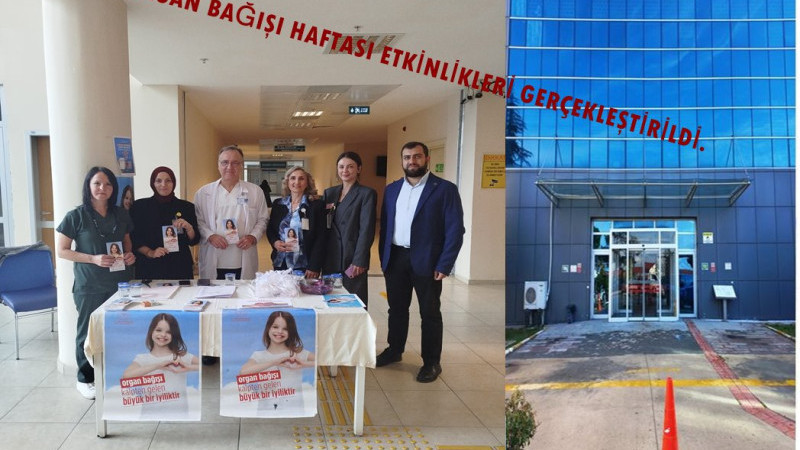 ORGAN BAĞIŞI HAFTASI ETKİNLİKLERİ GERÇEKLEŞTİRİLDİ.