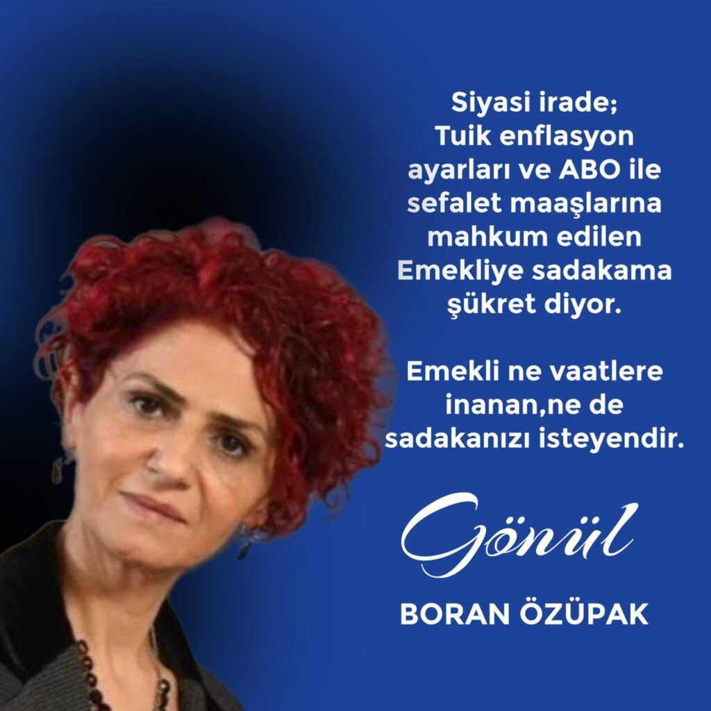 “Emekliyi Açlığa Mahkum Etme!” – Gönül Boran Özüpak’tan Sert Tepki