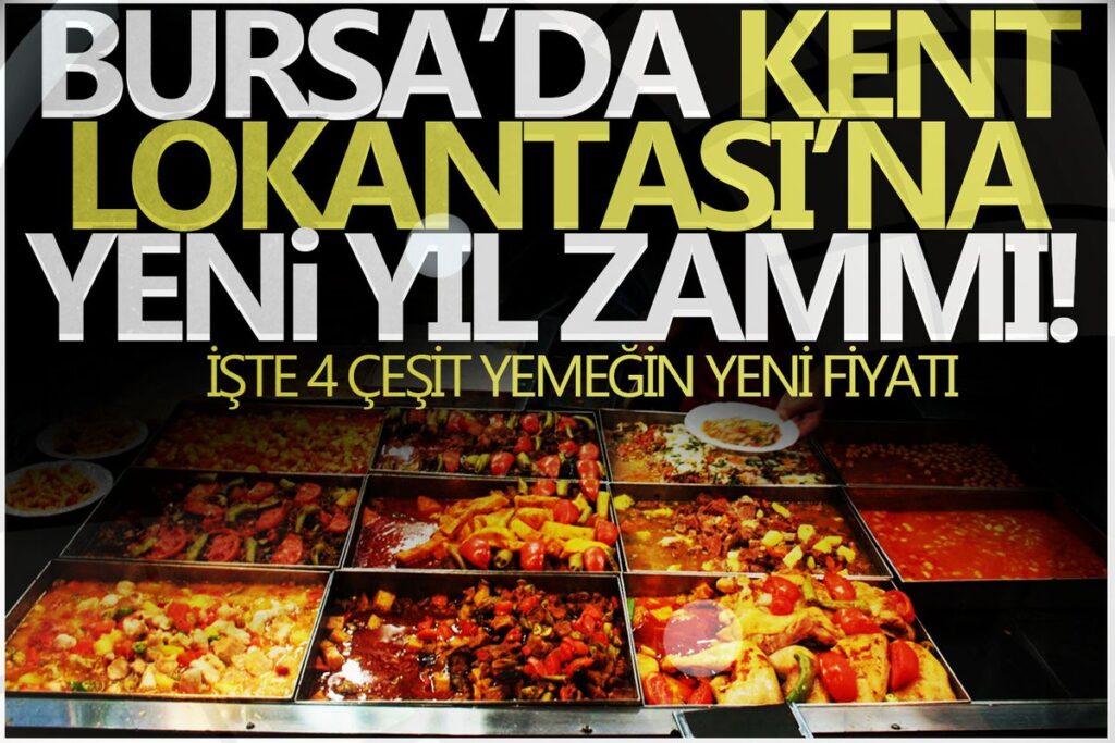 Bursa’da Kent Lokantası’na Zam: Menü 100 TL Oldu