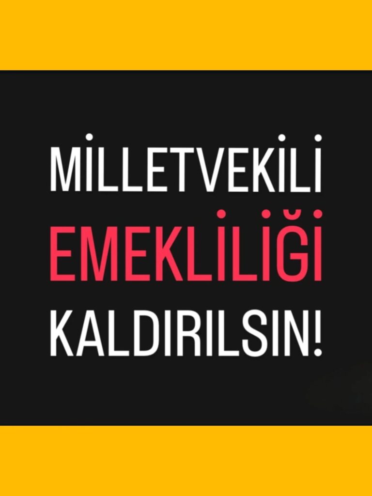 “Milletvekili Emekliliği Kaldırılsın”