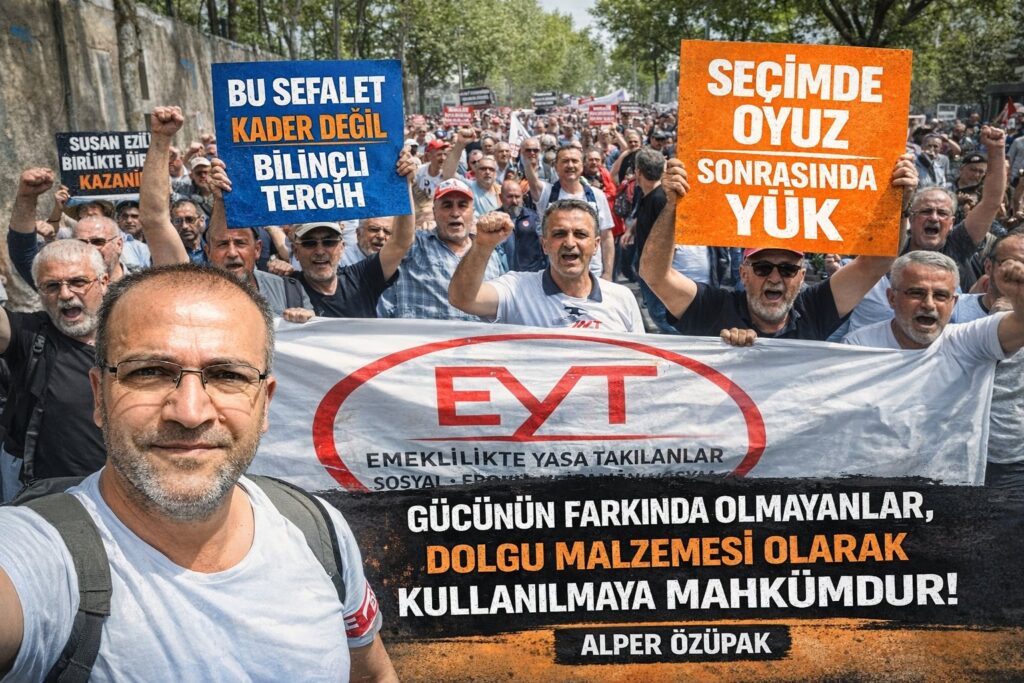 Alper Özüpak’tan Sert Çıkış: “Emekli ve Emekçi Siyasetin Dolgu Malzemesi Değildir!”