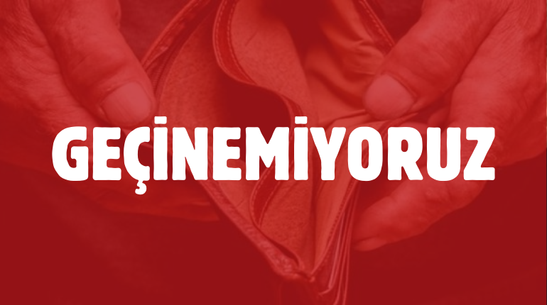 Geçinemiyoruz
