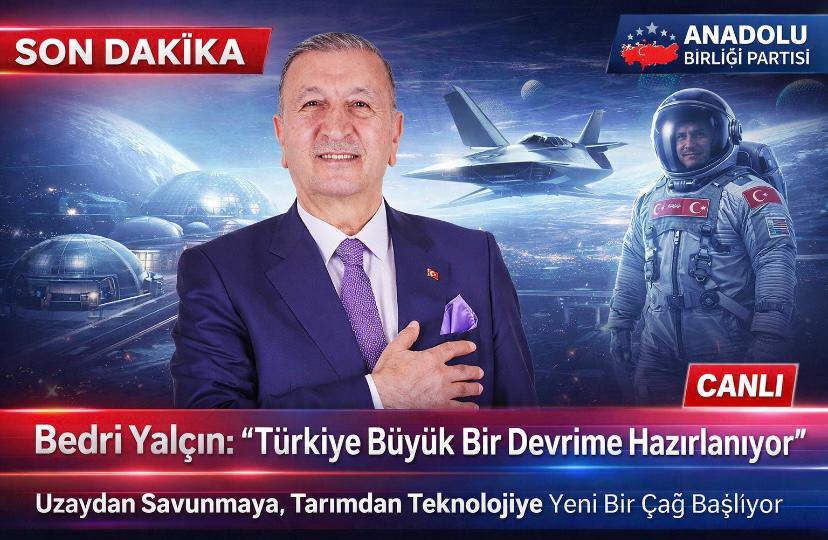Bedri Yalçın: “Türkiye Büyük Bir Devrime Hazırlanıyor”