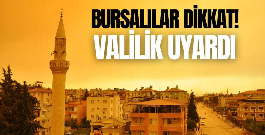 Eskişehir, Bursa, Bilecik ve Kütahya için Toz Taşınımı Uyarısı: