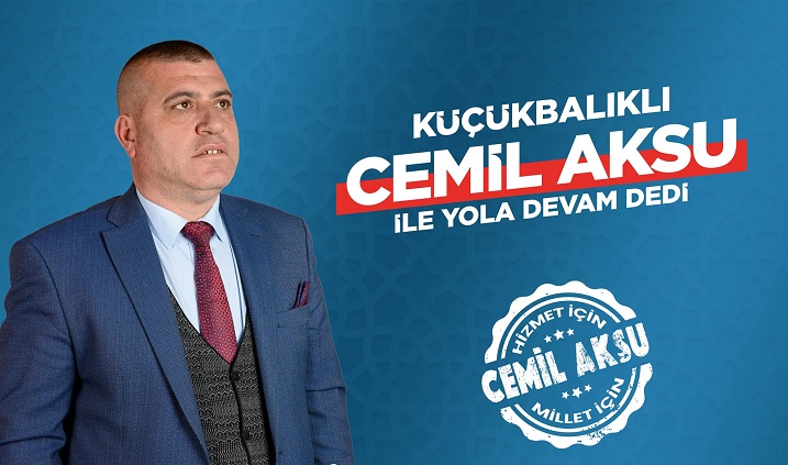 CEMİL AKSU İSMİ SİYASETTE VE HALKTA HEYECAN YARATMIŞ DURUMDA..!!