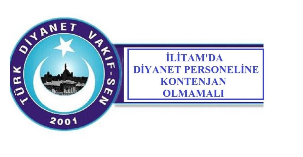 Türk Diyanet Vakıf-Sen’den İLİTAM Çağrısı