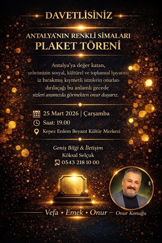 Antalya’nın Renkli Simaları Onurlandırılıyor: Kente Değer Katan İsimlere Plaket Töreni