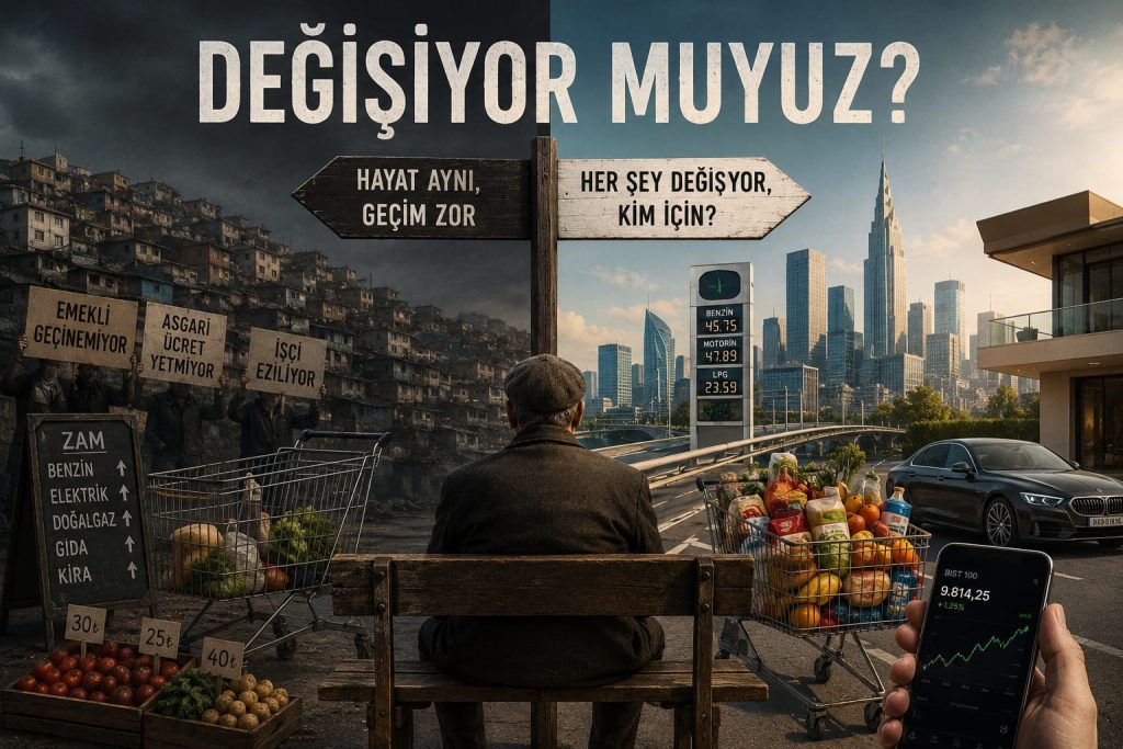 DEĞİŞİYOR MUYUZ?