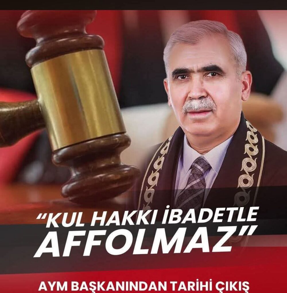 AYM BAŞKANI’NDAN DİKKAT ÇEKEN MESAJ: “KUL HAKKI İBADETLE AFFOLMAZ”