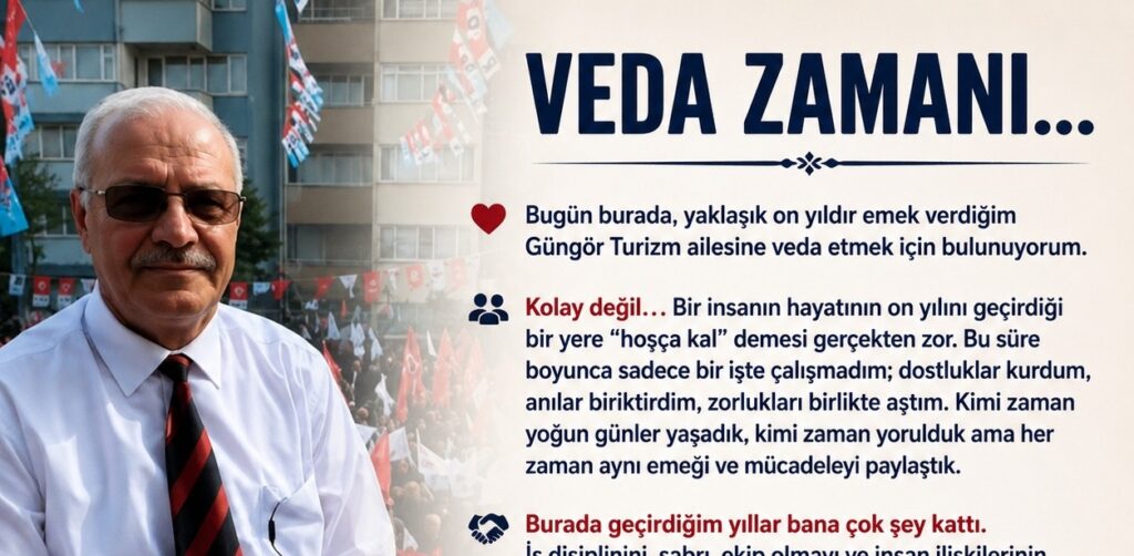 Turan Turan’dan Duygusal Veda Mesajı: “Güngör Turizm Her Zaman Özel Bir Yer Olacak”
