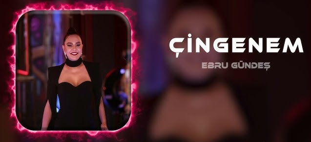 Ebru Gündeş’in Efsane Şarkısı “Çingenem” 27 Yıl Sonra Yeniden Hayat Buluyor