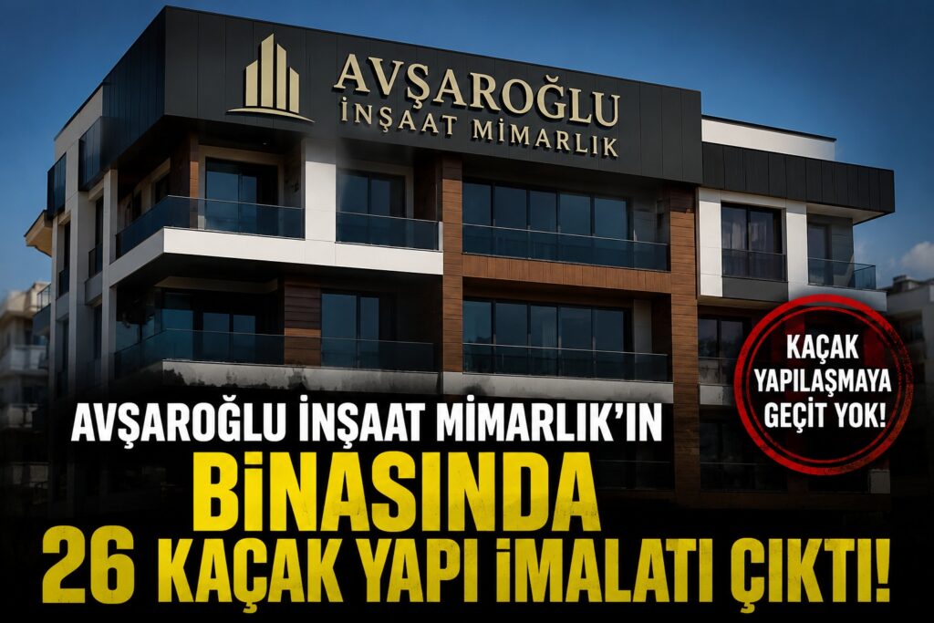 Avşaroğlu İnşaat Mimarlık Projesiyle İlgili Dikkat Çeken İddialar: Bilirkişi Raporunda 26 Projeye Aykırılık Öne Sürüldü