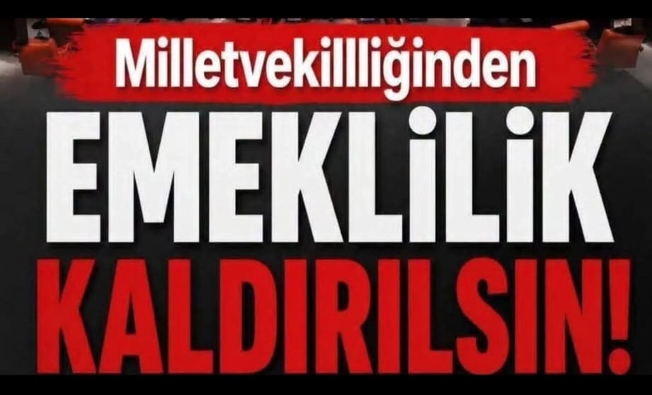 Sosyal Medyada Başlayan “Milletvekili Emekliliği Kaldırılsın” Kampanyası Resmi Başvuru Sürecine Taşınıyor