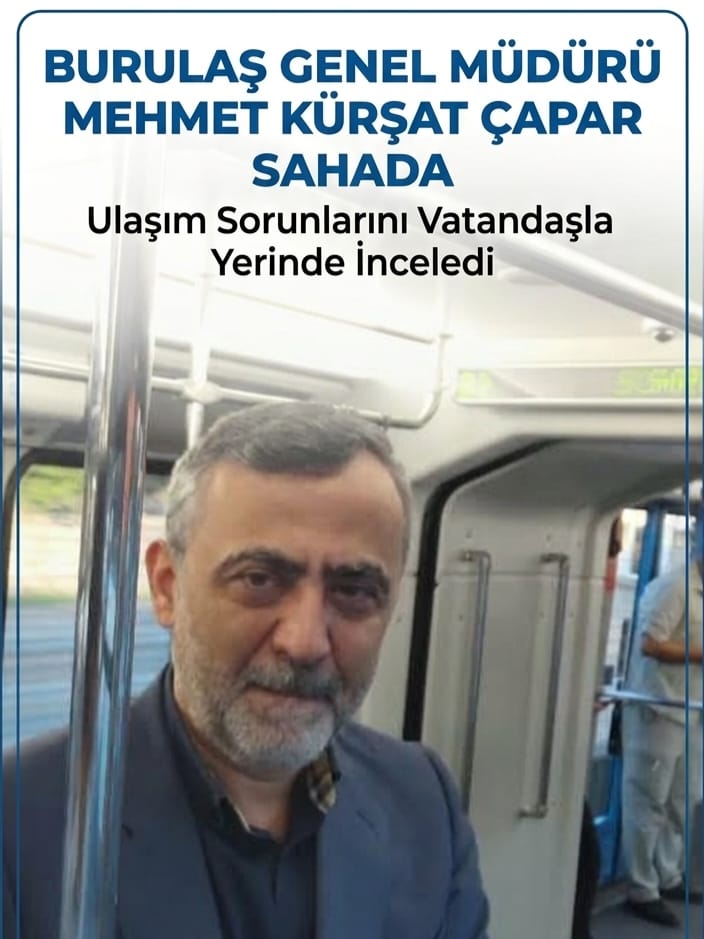 Kimse görmeden sahaya indi: BURULAŞ Genel Müdürü Çapar istasyonları tek tek denetledi