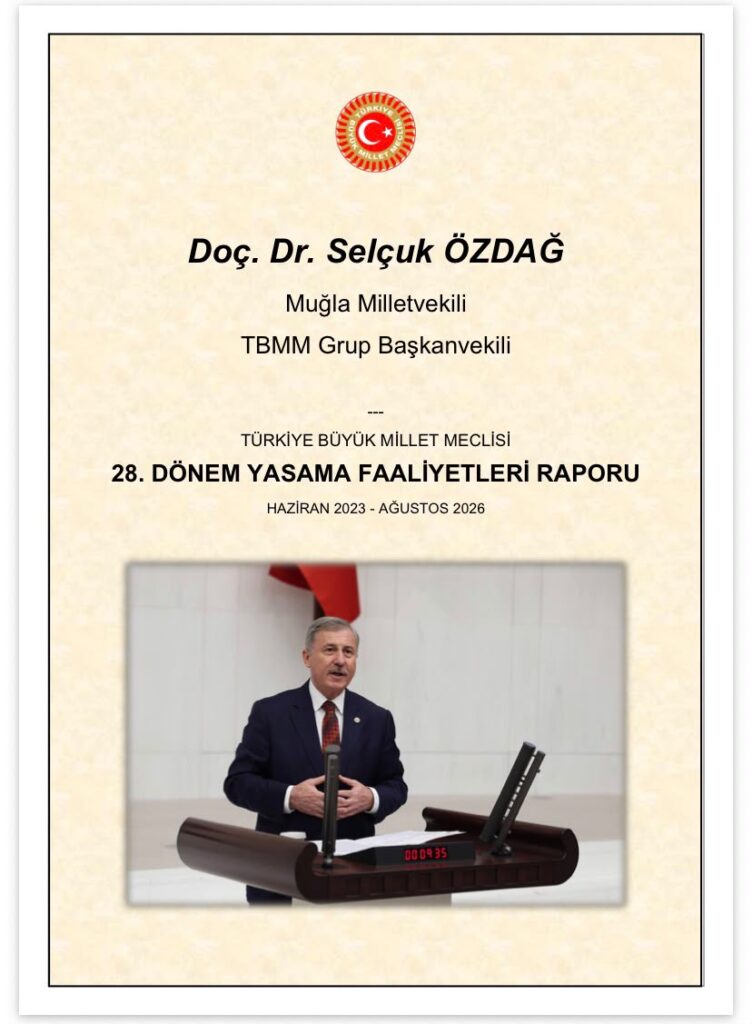 Selçuk Özdağ’ın 28. Dönem Yasama Faaliyetleri Raporu Kamuoyuyla Paylaşıldı