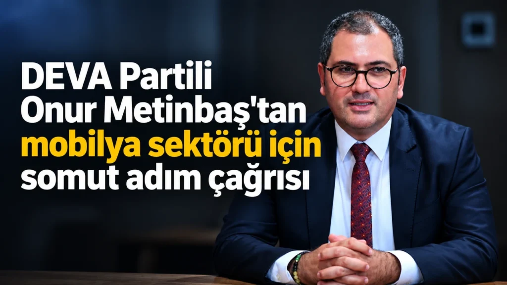 Metinbaş’tan İnegöl mobilyası için sert çıkış: “Artık söz değil, somut icraat istiyoruz”