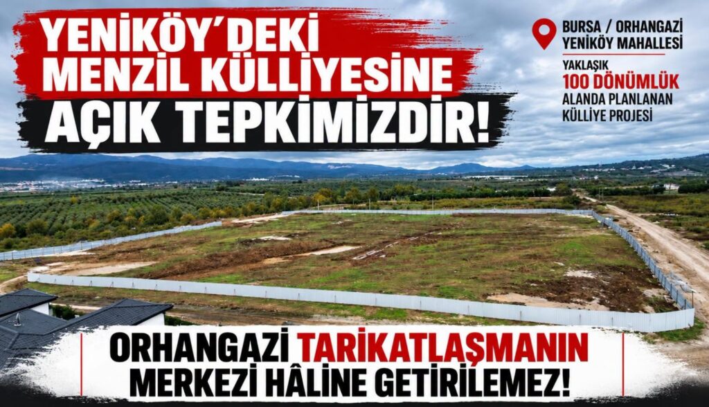 ADD Orhangazi’den Yeniköy’deki Menzil Külliyesi’ne tepki: “Orhangazi tarikatlaşmanın merkezi hâline getirilemez!”