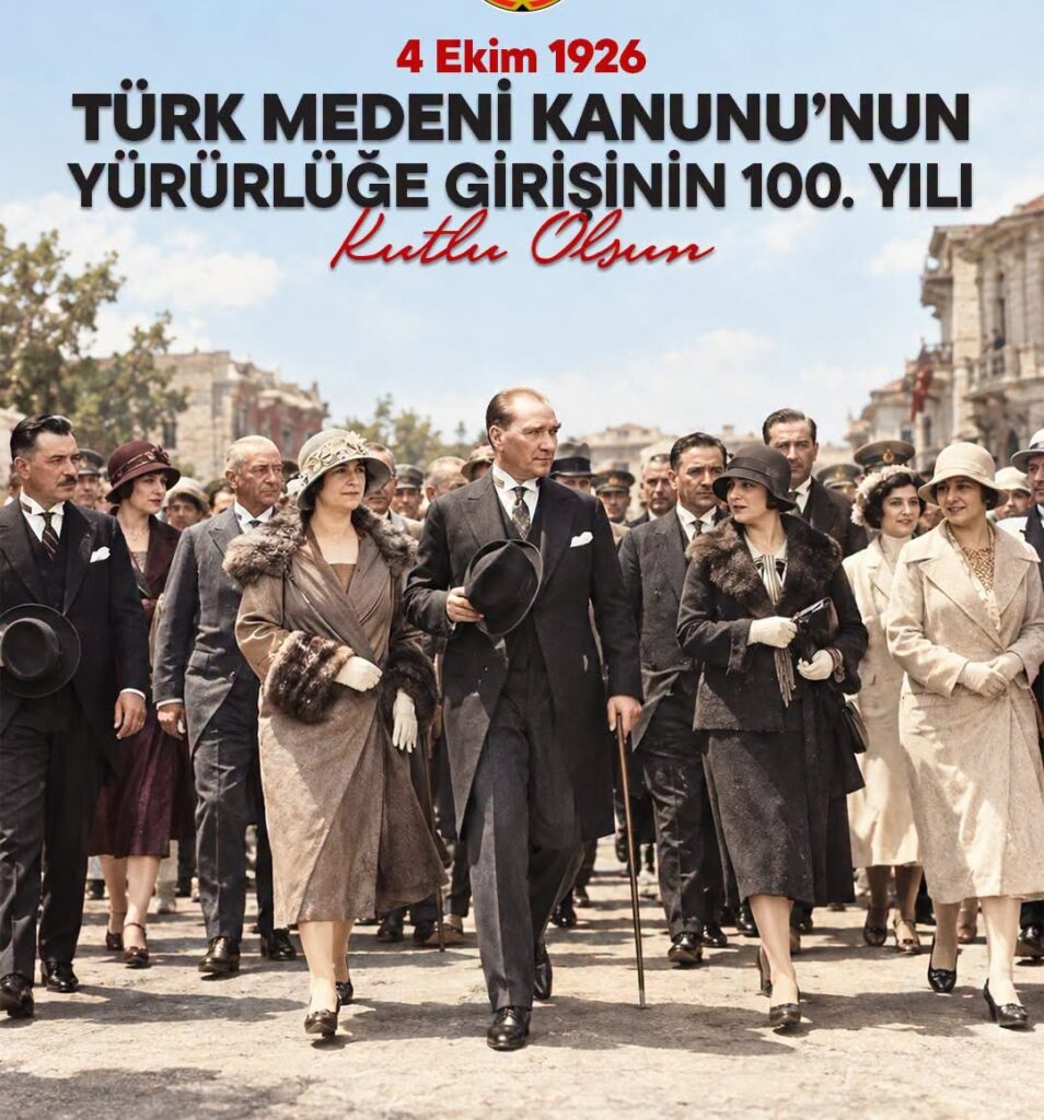 TÜRK MEDENİ KANUNU’NUN YÜRÜRLÜĞE GİRMESİNİN 100.YILI
