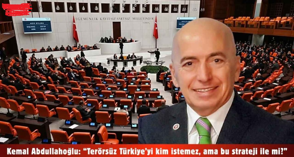 Kemal Abdullahoğlu: “Terörsüz Türkiye’yi kim istemez, ama bu stratejiyle mi?”